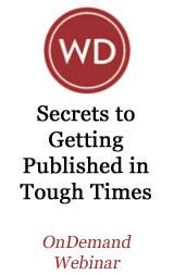 Secrets to Getting Published in Tough Times - OnDemand Webinar