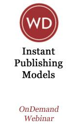 Instant Publishing Models OnDemand Webinar