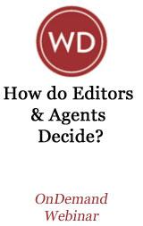 How Do Editors & Agents Decide? OnDemand Webinar