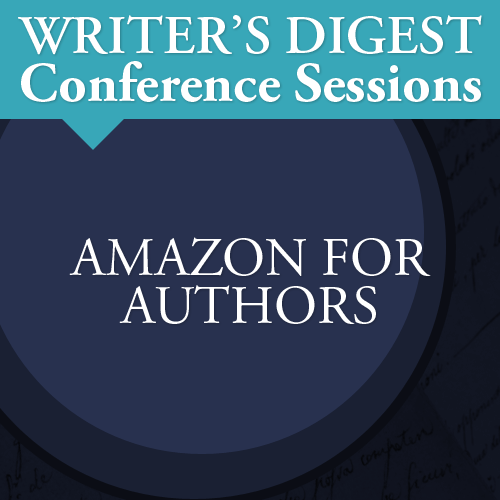 Amazon for Authors: Writer's Digest Conference Session