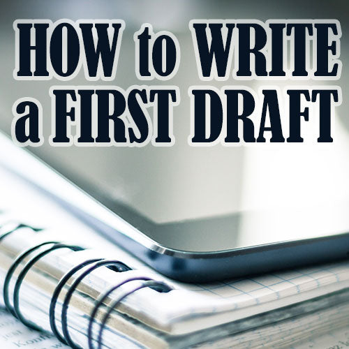 How to Write a First Draft in a Month OnDemand Webinar