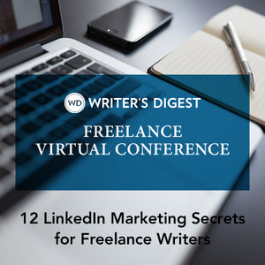 12 LinkedIn Marketing Secrets for Freelance Writers OnDemand Webinar