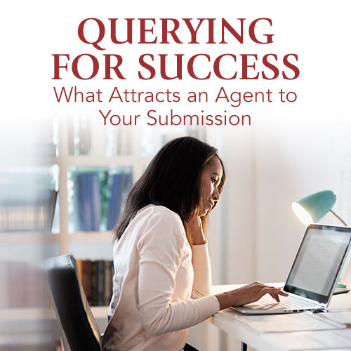 Querying for Success: What Attracts an Agent to Your Submission OnDemand Webinar