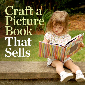 Craft a Picture Book That Sells OnDemand Webinar
