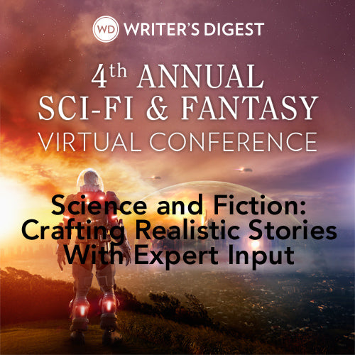 Science and Fiction: Crafting Realistic Stories With Expert Input OnDemand Webinar