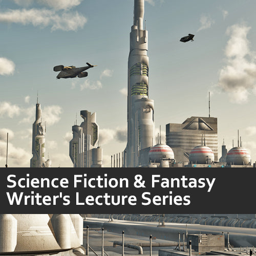 Science Fiction & Fantasy Writer's Lecture Series