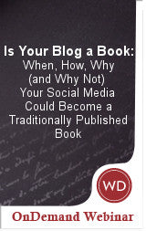 Is Your Blog a Book: When, How, Why (and Why Not) Your Social Media Could Become a Traditionally Published Book