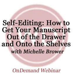 Self-Editing: How to Get Your Manuscript Out of the Drawer and Onto the Shelves