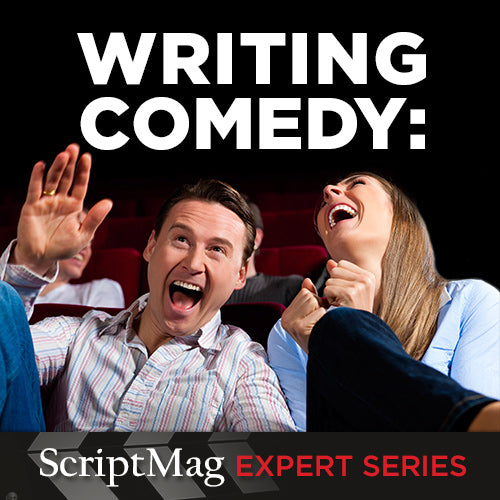 Writing Comedy: ScriptMag Expert Series OnDemand Webinar