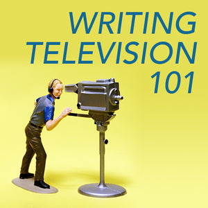 Writing Television 101 OnDemand Webinar