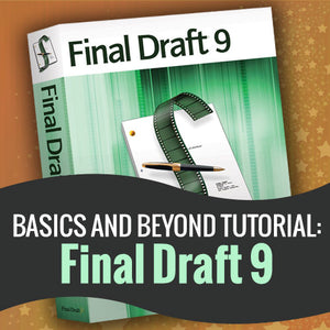 Basics and Beyond Tutorial: Final Draft 9 OnDemand Webinar