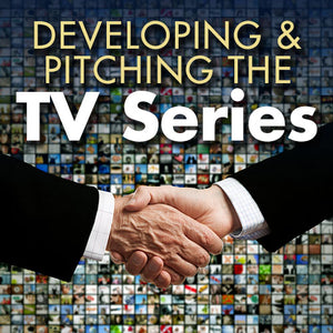 Developing and Pitching the TV Series OnDemand Webinar