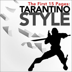 The First 15 Pages: Tarantino Style OnDemand Webinar