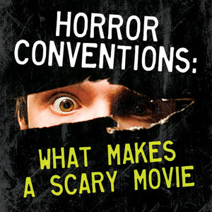 Horror Conventions: What Makes a Scary Movie OnDemand Webinar