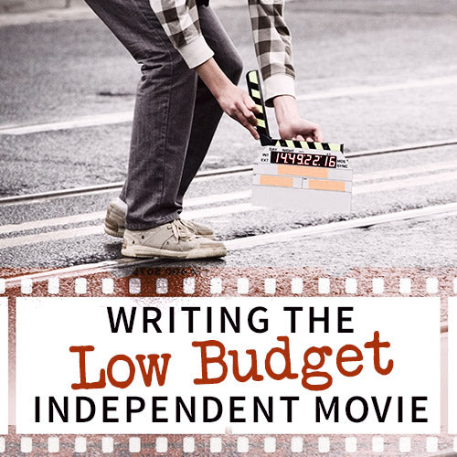 Writing the Low Budget Independent Movie OnDemand Webinar