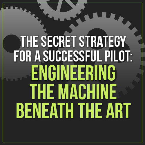 The Secret Strategy for a Successful Pilot: Engineering the Machine Beneath the Art OnDemand Webinar
