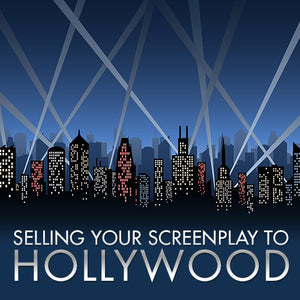 Selling Your Screenplay to Hollywood OnDemand Webinar