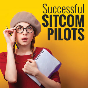 Writing Successful Sitcom Pilots OnDemand Webinar