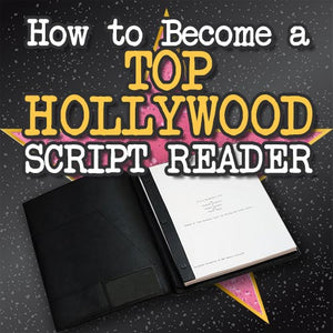 How to Become a Top Hollywood Script Reader OnDemand Webinar